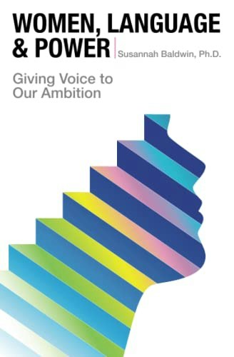 Women, Language, and Power: Giving Voice to Our Ambition: $13.91 Women, Language, and Power: Giving Voice to Our Ambition: $13.91