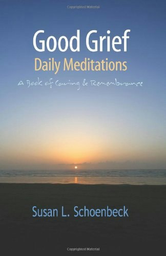 Good Grief: Daily Meditations: $11.30 Good Grief: Daily Meditations: $11.30