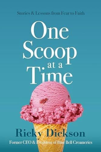 One Scoop at a Time: Stories and Lessons From Fear to Faith: $20.94 One Scoop at a Time: Stories and Lessons From Fear to Faith: $20.94