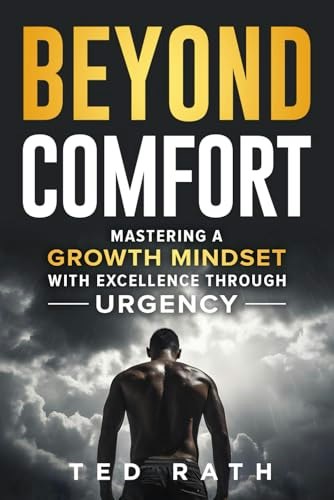 Beyond Comfort: Mastering a Growth Mindset: $16.25