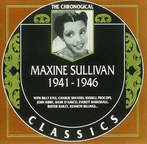 Maxine Sullivan The Chronological Classics 1941-1946: $20.95 Maxine Sullivan The Chronological Classics 1941-1946: $20.95