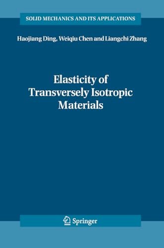 Elasticity of Transversely Isotropic Materials: $131.88 Elasticity of Transversely Isotropic Materials: $131.88
