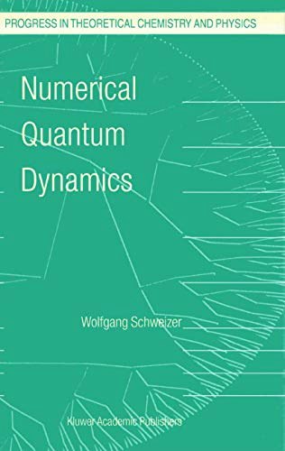 Numerical Quantum Dynamics: $87.98 Numerical Quantum Dynamics: $87.98