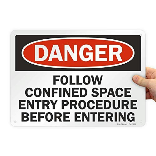 SmartSign 10" x 14" Danger Confined Space Entry Procedure OSHA Metal Sign: $9.03 SmartSign 10" x 14" Danger Confined Space Entry Procedure OSHA Metal Sign: $9.03