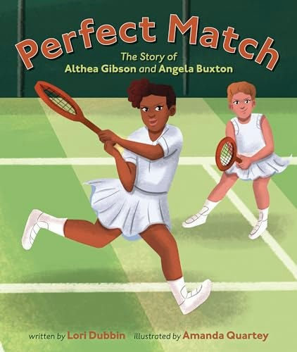 Perfect Match: The Story of Althea Gibson and Angela Buxton: $19.06 Perfect Match: The Story of Althea Gibson and Angela Buxton: $19.06