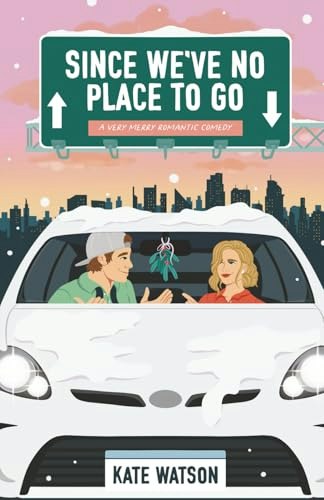 Since We've No Place to Go: A Very Merry Romantic Comedy: $7.05