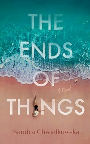 The Ends of Things: A Novel: $10.57