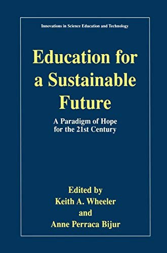 Education for a Sustainable Future: A Paradigm of Hope for the 21st Century: $50.38 Education for a Sustainable Future: A Paradigm of Hope for the 21st Century: $50.38