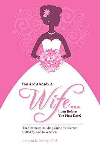 You Are Already A Wife...Long Before the First Date!: $9.77 You Are Already A Wife...Long Before the First Date!: $9.77