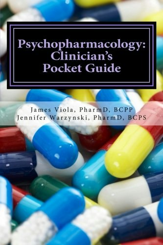 Psychopharmacology Clinician's Pocket Guide: $21.50 Psychopharmacology Clinician's Pocket Guide: $21.50
