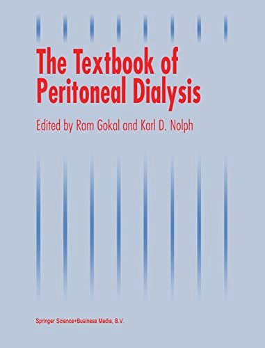 Textbook of Peritoneal Dialysis: $107.59 Textbook of Peritoneal Dialysis: $107.59