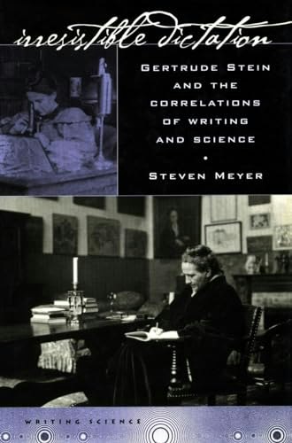 Irresistible Dictation: Gertrude Stein and the Correlations of Writing and Science: $34.64