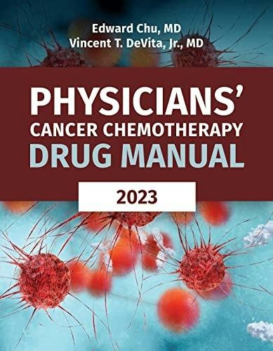 Physicians' Cancer Chemotherapy Drug Manual 2023: $47.21 Physicians' Cancer Chemotherapy Drug Manual 2023: $47.21