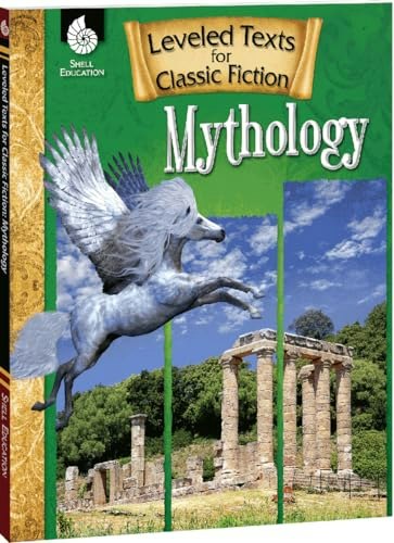 Leveled Texts for Classic Fiction Mythology: $22.67 Leveled Texts for Classic Fiction Mythology: $22.67