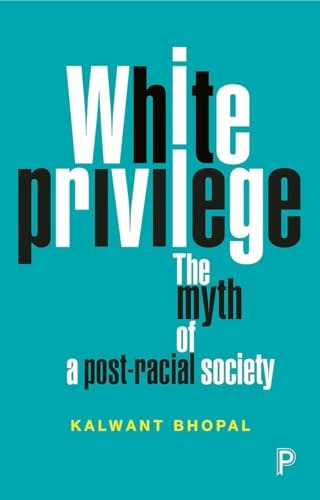 White Privilege: The Myth of a Post-Racial Society: $18.20 White Privilege: The Myth of a Post-Racial Society: $18.20