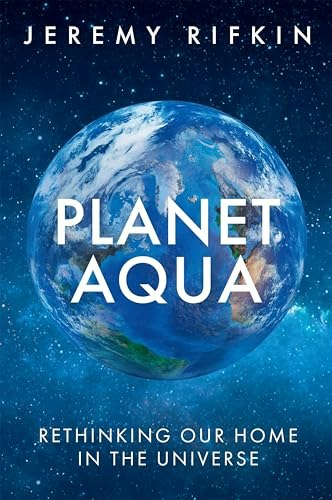 Planet Aqua: Rethinking Our Home in the Universe: $21.83