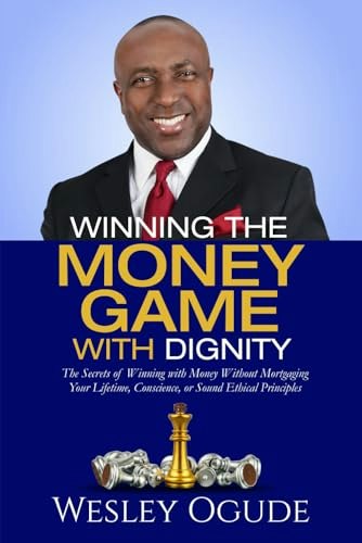 Winning the Money Game with Dignity: $32.38 Winning the Money Game with Dignity: $32.38