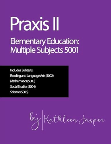 Praxis II Elementary Education Multiple Subjects 5001: $24.60 Praxis II Elementary Education Multiple Subjects 5001: $24.60