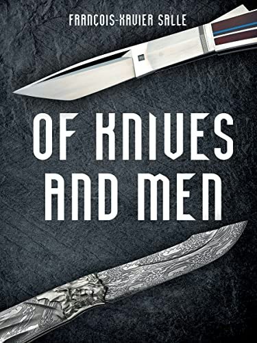 Of Knives and Men: Great Knifecrafters of the World and Their Works: $13.85