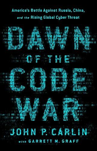 Dawn of the Code War: America's Battle Against Global Cyber Threats: $13.43 Dawn of the Code War: America's Battle Against Global Cyber Threats: $13.43