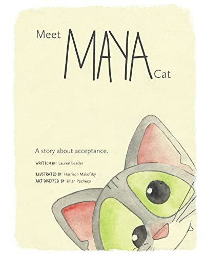 Maya Cat: A Story About Acceptance: $8.99 Maya Cat: A Story About Acceptance: $8.99