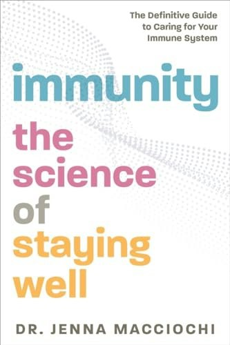 Immunity: The Science of Staying Well: $11.49 Immunity: The Science of Staying Well: $11.49