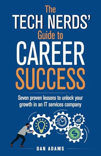 The Tech Nerds' Guide to Career Success: $13.02 The Tech Nerds' Guide to Career Success: $13.02