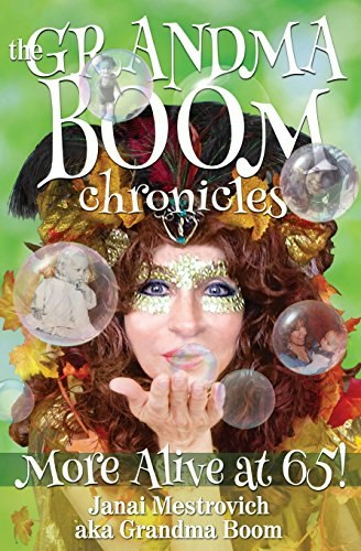 The Grandma Boom Chronicles: More Alive at 65!: $10.79