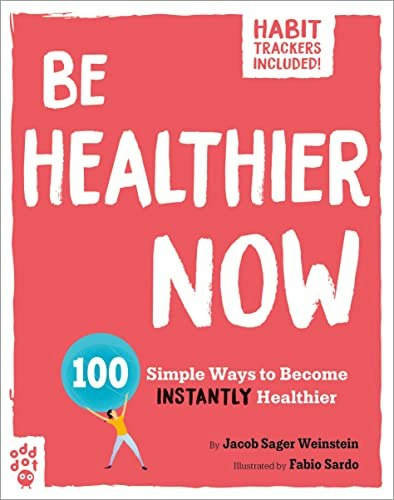 Be Healthier Now: 100 Simple Ways to Become Instantly Healthier: $10.33 Be Healthier Now: 100 Simple Ways to Become Instantly Healthier: $10.33