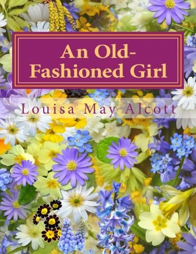 An Old-Fashioned Girl: $5.95 An Old-Fashioned Girl: $5.95