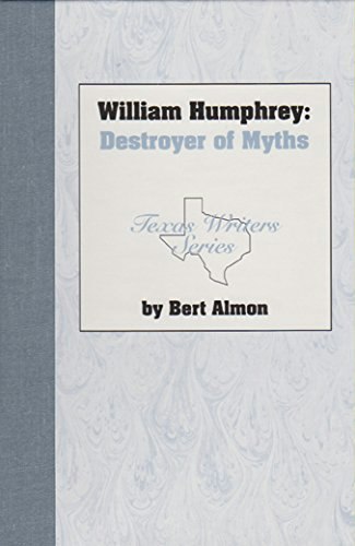 William Humphrey, Destroyer of Myths: $16.31 William Humphrey, Destroyer of Myths: $16.31