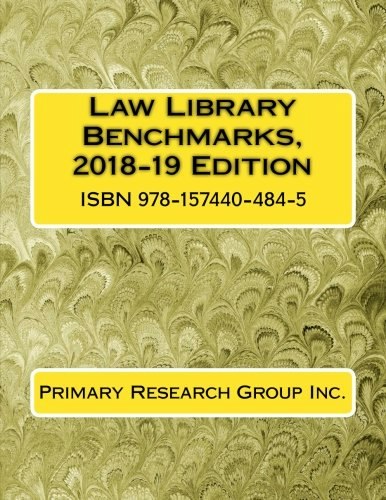 Law Library Benchmarks 2018-19 Edition: $93.81 Law Library Benchmarks 2018-19 Edition: $93.81