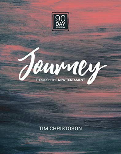 Journey Through the New Testament 90-Day Devotional: $9.99 Journey Through the New Testament 90-Day Devotional: $9.99
