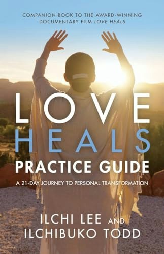 Love Heals Practice Guide: $18.02 Love Heals Practice Guide: $18.02