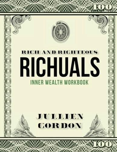 Richuals Inner Workbook to Reprogram Your Mind for Wealth: $69.06 Richuals Inner Workbook to Reprogram Your Mind for Wealth: $69.06