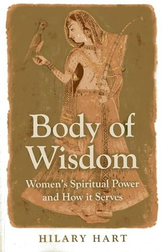 Body of Wisdom: Women's Spiritual Power and How it Serves: $11.88