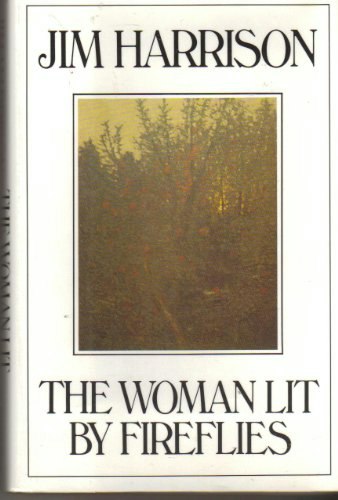 The Woman Lit by Fireflies: $11.49 The Woman Lit by Fireflies: $11.49