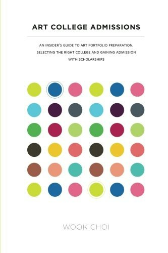 Art College Admissions Insider's Guide: $31.28 Art College Admissions Insider's Guide: $31.28