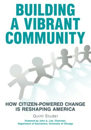Building a Vibrant Community: How Citizen-Powered Change Is Reshaping America: $19.18 Building a Vibrant Community: How Citizen-Powered Change Is Reshaping America: $19.18