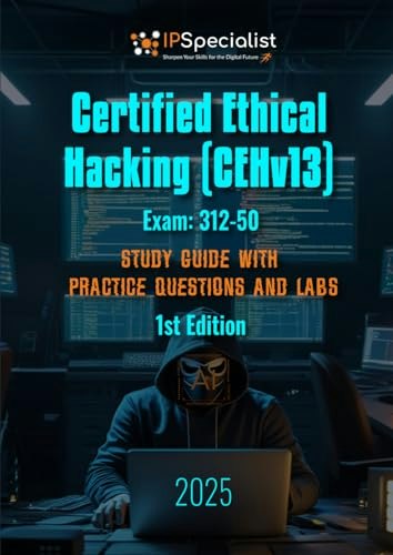 Certified Ethical Hacking CEHv13 Study Guide: $39.70 Certified Ethical Hacking CEHv13 Study Guide: $39.70