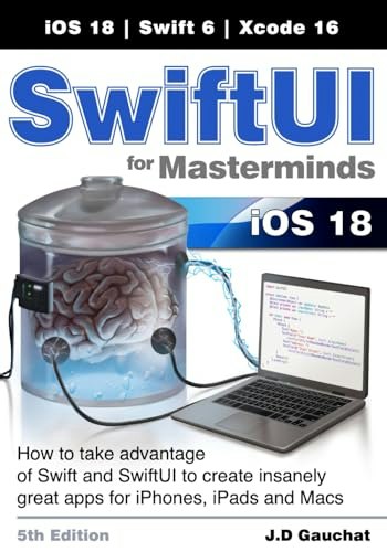SwiftUI for Masterminds 5th Edition: $34.60 SwiftUI for Masterminds 5th Edition: $34.60