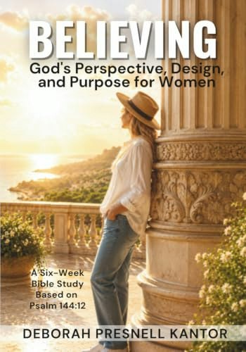 Believing God's Perspective, Design, and Purpose for Women Bible Study: $16.40