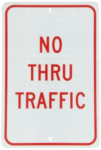 NMC 12" x 18" No Thru Traffic Sign: $35.27 NMC 12" x 18" No Thru Traffic Sign: $35.27