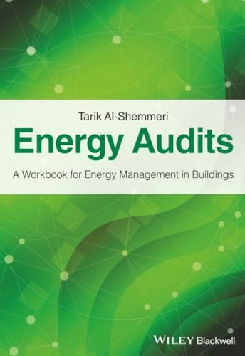 Energy Audits: A Workbook for Energy Management in Buildings: $38.99 Energy Audits: A Workbook for Energy Management in Buildings: $38.99