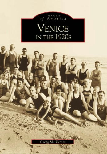 Venice in the 1920s Images of America: $19.99