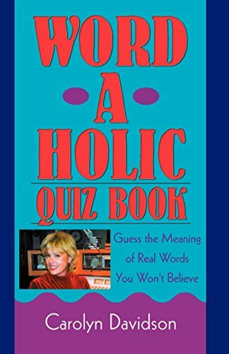 Word-A-Holic Quiz Book: $11.82 Word-A-Holic Quiz Book: $11.82