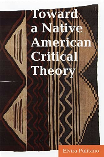 Toward a Native American Critical Theory: $12.04 Toward a Native American Critical Theory: $12.04