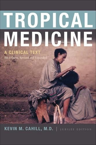 Tropical Medicine: A Clinical Text: $29.06 Tropical Medicine: A Clinical Text: $29.06