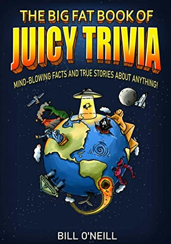 The Big Fat Book of Juicy Trivia: $10.98 The Big Fat Book of Juicy Trivia: $10.98