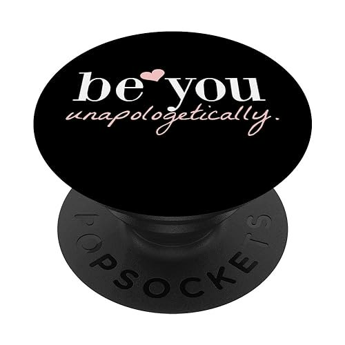 Be You Unapologetically PopSockets Adhesive PopGrip: $12.74 Be You Unapologetically PopSockets Adhesive PopGrip: $12.74